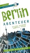Berlin - Abenteuer Reiseführer Michael Müller Verlag - Michael Bussmann, Gabriele Tröger