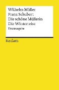 Die schöne Müllerin / Die Winterreise - Wilhelm Müller, Franz Schubert