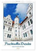 Prachtvolles Dresden (Wandkalender 2025 DIN A4 hoch), CALVENDO Monatskalender - Gisela Kruse