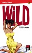 Cover-Bild zum Titel 'Wild' von 'Gil Brewer'