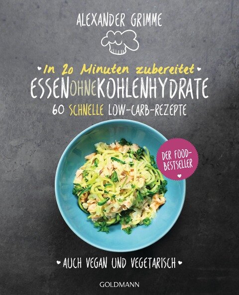 In 20 Minuten zubereitet: Essen ohne Kohlenhydrate - Alexander Grimme