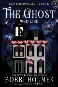The Ghost Who Lied - Bobbi Holmes, Anna J McIntyre