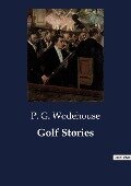 Golf Stories - P. G. Wodehouse