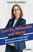 Cover-Bild zum Titel 'Cum/Ex, Milliarden und Moral' von 'Anne Brorhilker, Traudl Bünger'