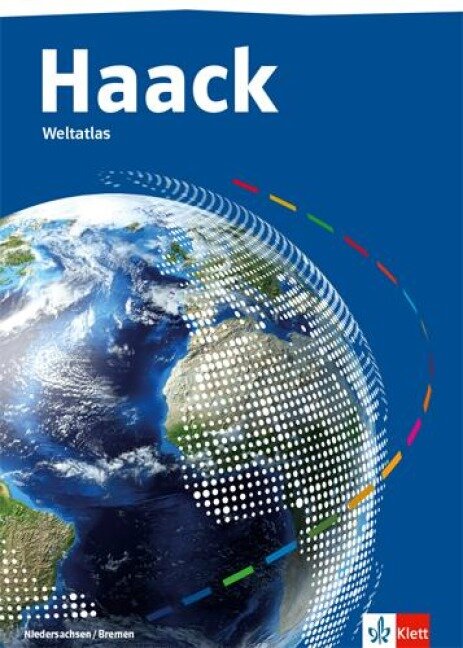 Haack Weltatlas. Ausgabe Niedersachsen und Bremen Sekundarstufe I und II - 