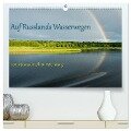 Auf Russlands Wasserwegen (hochwertiger Premium Wandkalender 2024 DIN A2 quer), Kunstdruck in Hochglanz - Andreas Sahlender