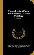 University of California Publications in Classical Philology; Volume 06 - 