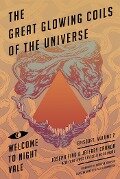 Great Glowing Coils of the Universe: Welcome to Night Vale Episodes, Volume 2 - Jeffrey Cranor, Joseph Fink