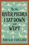Cover-Bild zum Titel 'By the River Piedra I Sat Down and Wept' von 'Paulo Coelho'