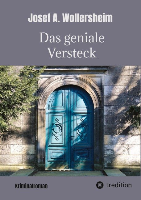 Das geniale Versteck - Josef A. Wollersheim