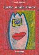 Cover-Bild zum Titel 'Liebe ohne Ende' von 'Gerd Egelhof'