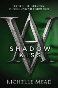 Vampire Academy 03. Shadow Kiss - Richelle Mead