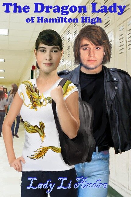 The Dragon Lady of Hamilton High - Lady Li Andre