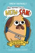 Cover-Bild zum Titel 'Alle nennen mich Nein-Sam - Ein ahnungsloser Mops beißt sich durch' von 'Drew Daywalt'