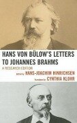 Hans Von Bülow's Letters to Johannes Brahms: A Research Edition - 
