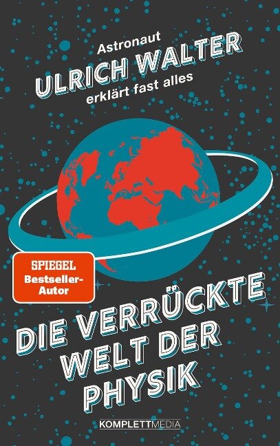 Die verrückte Welt der Physik (SPIEGEL-Bestseller) - Ulrich Walter