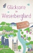 Glücksorte im Weserbergland - Anja Koser