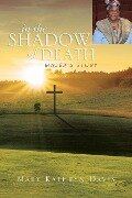 In the Shadow of Death - Mary Kathryn Davis
