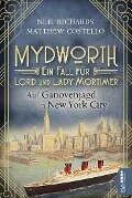 Mydworth - Auf Ganovenjagd in New York City - Matthew Costello, Neil Richards