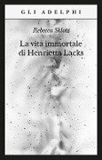 Cover-Bild zum Titel 'La vita immortale di Henrietta Lacks' von 'Rebecca Skloot'