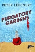 Cover-Bild zum Titel 'Purgatory Gardens' von 'Peter Lefcourt'