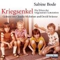 Kriegsenkel: Die Erben der vergessenen Generation - Sabine Bode