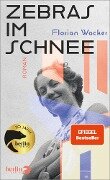 Cover-Bild zum Titel 'Zebras im Schnee' von 'Florian Wacker'