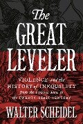 The Great Leveler - Walter Scheidel