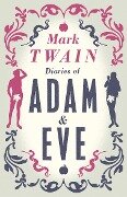 Cover-Bild zum Titel 'Diaries of Adam and Eve' von 'Mark Twain'