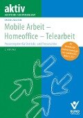 Mobile Arbeit - Homeoffice - Telearbeit - Katrin Augsten