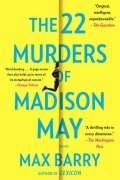 Cover-Bild zum Titel 'The 22 Murders of Madison May' von 'Max Barry'
