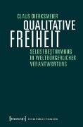 Qualitative Freiheit - Claus Dierksmeier