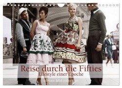 Reise durch die Fifties - Lifestyle einer Epoche (Wandkalender 2025 DIN A4 quer), CALVENDO Monatskalender - Ullstein Bild Axel Springer Syndication Gmbh