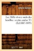 Cover-Bild zum Titel 'Les Mille Et Une Nuits Des Familles: Contes Arabes T1 (Éd.1887-1895)' von 'Sans Auteur'