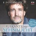 Riskante Sehnsucht - Dirk Schröder