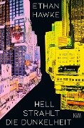 Cover-Bild zum Titel 'Hell strahlt die Dunkelheit' von 'Ethan Hawke'