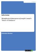Cover-Bild zum Titel 'Metaphysical dimension in Joseph Conrad's "Heart of Darkness"' von 'Sofia Arslan'