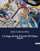 Cover-Bild zum Titel 'La Saga de los Forsyte III Dejar hacer' von 'John Galsworthy'