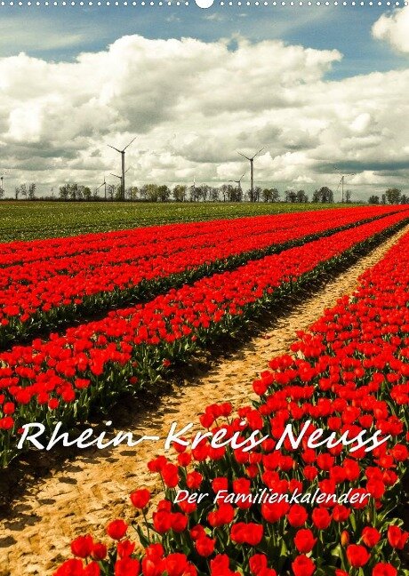 Rhein-Kreis Neuss - Der Familienkalender (Wandkalender 2022 DIN A2 hoch) - Bettina Hackstein