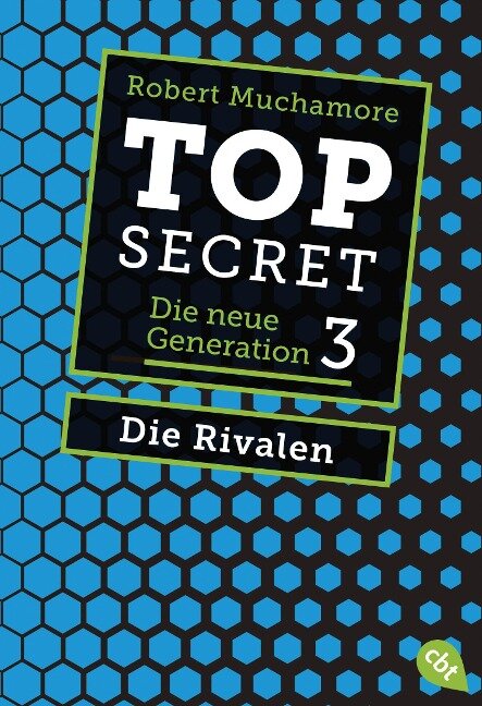 Top Secret. Die neue Generation 03. Die Rivalen - Robert Muchamore