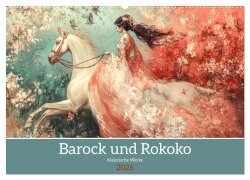 Barock und Rokoko - Malerische Werke (Wandkalender 2026 DIN A2 quer), CALVENDO Monatskalender - Liselotte Brunner-Klaus