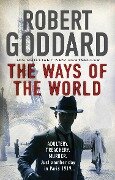 Cover-Bild zum Titel 'The Ways of the World' von 'Robert Goddard'