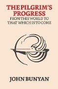 Cover-Bild zum Titel 'The Pilgrim's Progress from this world to that which is to come' von 'John Bunyan'