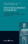 Desvaneciendo ilusiones - Suzanne Humphries, Roman Bystrianyk