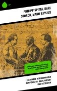 Cover-Bild zum Titel 'Lebenswege der legendären Komponisten: Bach, Mozart und Beethoven' von 'Philipp Spitta, Karl Storck, Marie Lipsius'