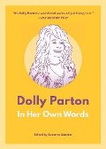 Dolly Parton: In Her Own Words - 