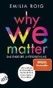 Cover-Bild zum Titel 'Why We Matter' von 'Emilia Roig'
