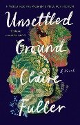 Cover-Bild zum Titel 'Unsettled Ground' von 'Claire Fuller'
