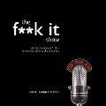 The Fuck It Show - John C. Parkin