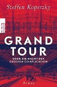 Grand Tour oder die Nacht der Großen Complication - Steffen Kopetzky